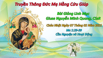 Cầu Nguyện và Hoạt Động - Bài Giảng Linh mục Giuse Nguyễn Minh Quang, C.Ss.R. Mc 1:29-39