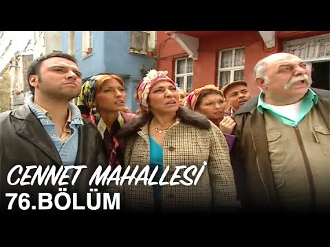 Cennet Mahallesi 76. Bölüm