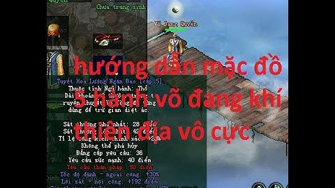Hướng Dẫn Mặc Đồ 5 Hành Võ Đang Thiên Địa Vô Cực Cộng Điểm Tiềm Năng Kỹ Năng Võ Lâm PK LongPepSi CC