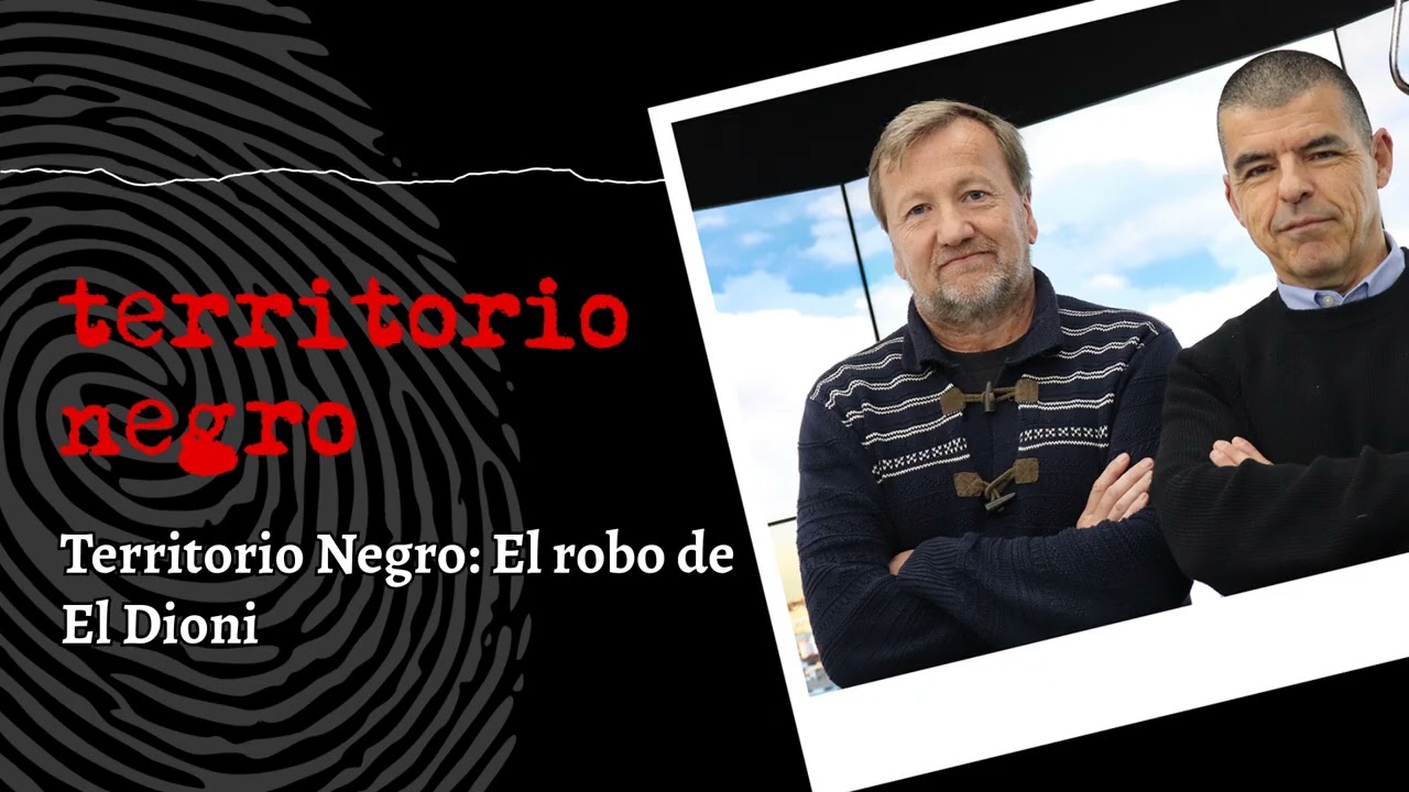 Territorio Negro: El robo de El Dioni