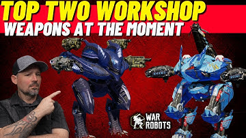 My Top 2 Best Workshop Weapons in Action | War Robots