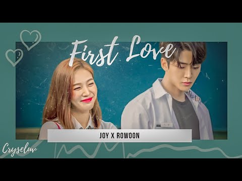First Love by Rowoon (Joy x Rowoon) FMV