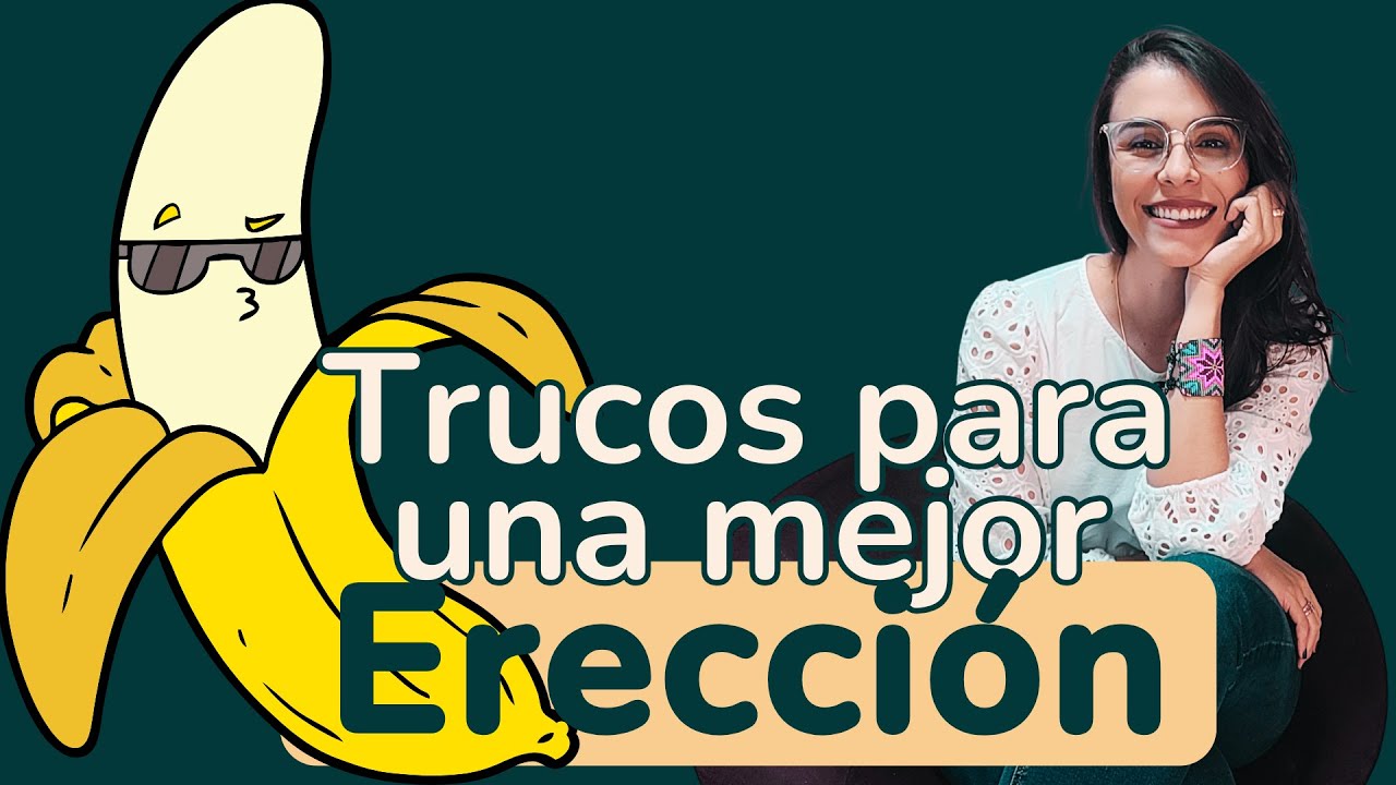 Erecciones: Hábitos, ejercicios y técnicas que sí funcionan