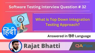 What is Top Down Integration Testing Approach (Software Testing Interview Question - Hindi - #32)