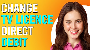 How To Change TV Licence Direct Debit (How To Switch TV Licence Direct Debit)