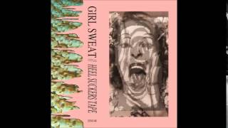 Girl Sweat - Cockroaches and Corned Beef
