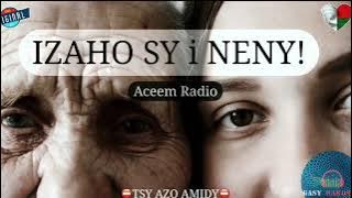 IZAHO SY i NENY! : Tantara gasy vaovao (ACEEM RADIO) #gasyrakoto
