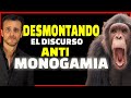 La Monogamia va en contra de la biología humana - Desmontando este discurso.