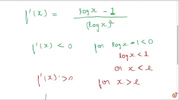 Find the intervals in which `f(x) = x / logx` is increasing or decreasing