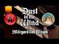 Dust in the wind  with hildegard von blingin