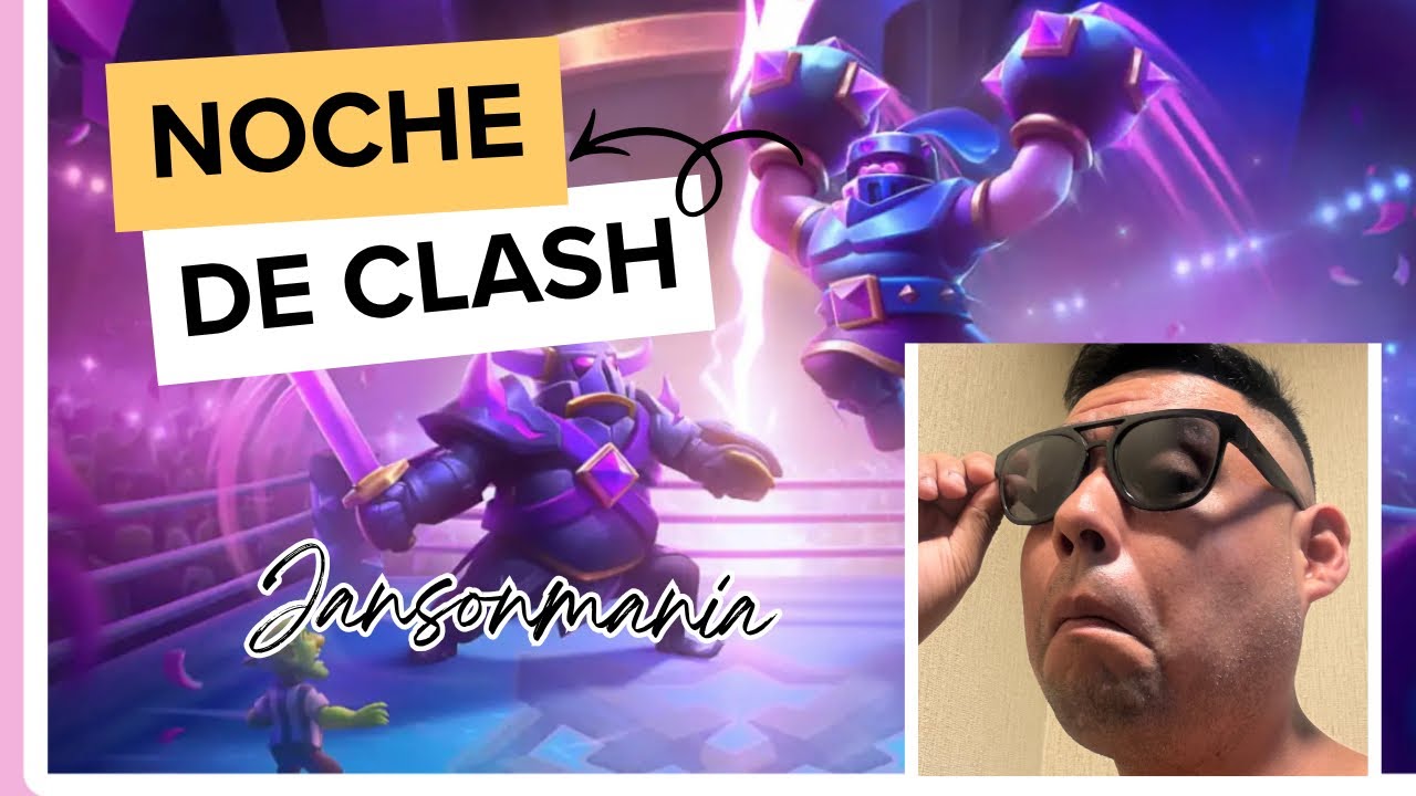 NOCHE DE CLASH