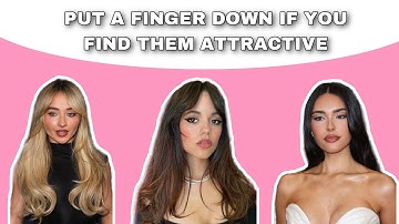 Put a finger down if you find them attractive (female celebrities)
