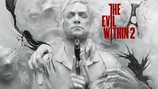 The Evil Within 2. Зло внутри 2. Прохождение игры.  Часть3. [4k].