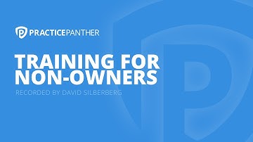 PracticePanther Training Video for Non-Owners