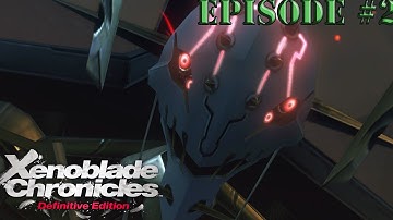 Xenoblade Chronicles Definitive Edition Episode 2: Attack of The Mechon