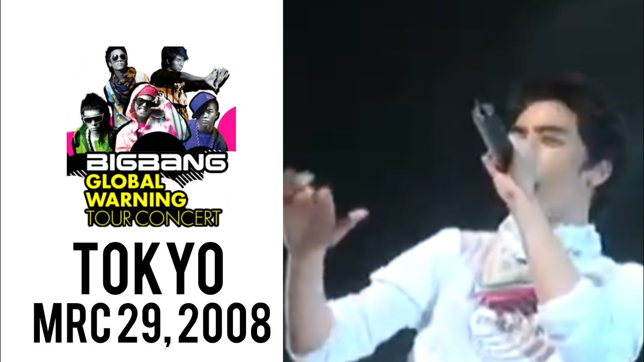 BIG BANG - TOKYO 🇯🇵 - GLOBAL WARMING TOUR (MARCH 29, 2008) - YouTube