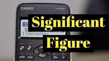Solving Significant Figure using Casio 570EX