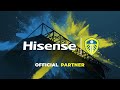 HISENSE | LEEDS UNITED - OFFICIAL PARTNER