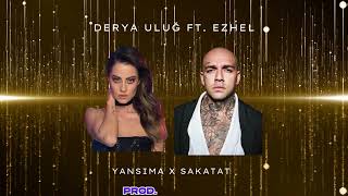 Derya Uluğ Ft. Ezhel Yansıma X Sakatat Prod. Ser-G
