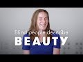 Blind people describe beauty  blind people describe  cut