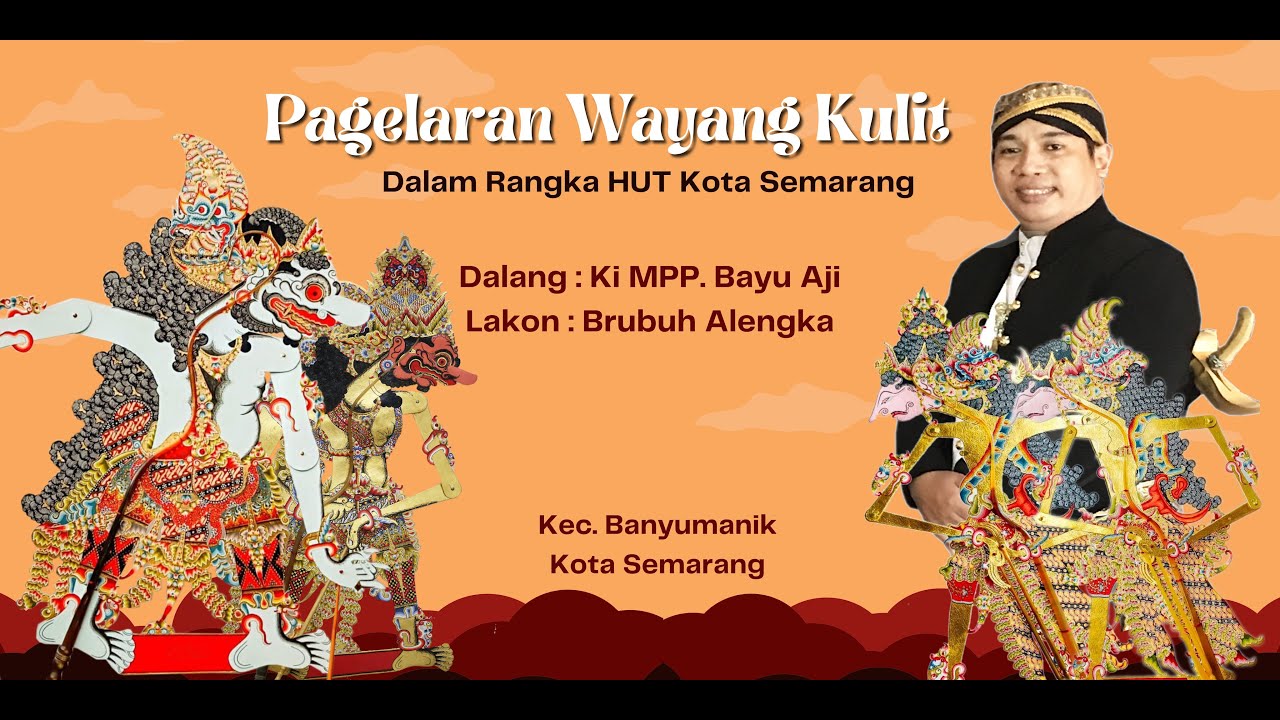 HUT KOTA SEMARANG WAYANGAN DENGAN DALANG KI MPP. BAYU AJI 