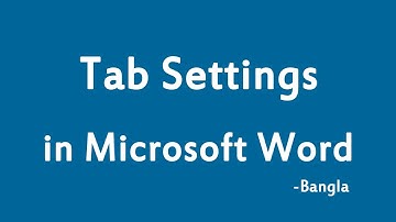 Use of Tab in Microsoft Word - মাইক্রোসফ্ট ওয়ার্ডে ট্যাব এর ব্যবহার