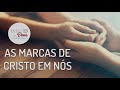 AS MARCAS DE CRISTO - Minuto Com Deus