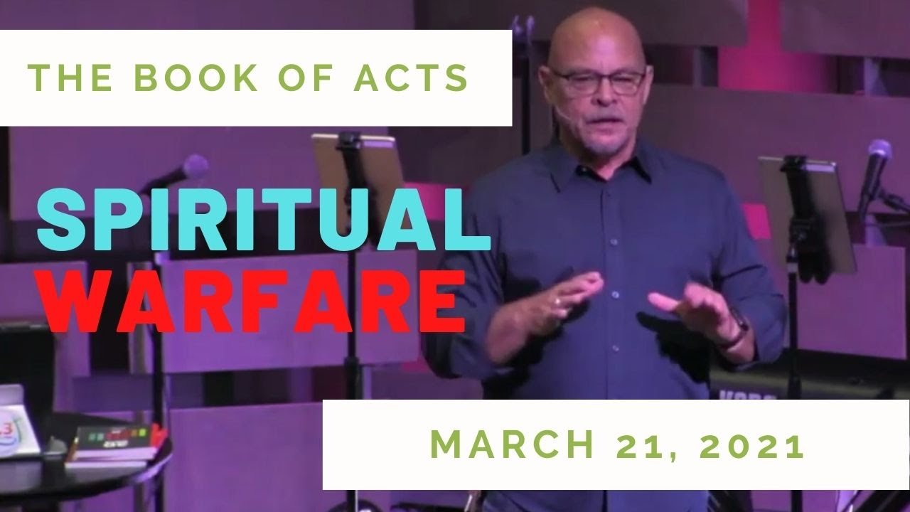 3 21 21 Acts 13 6 12 Spiritual Warfare YouTube 3-21-21-acts-13-6-12-spiritual-warfare-youtube