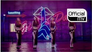 Video thumbnail of "[MV] GIRL'S DAY(걸스데이) _ Something(썸씽)"