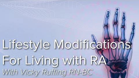 Lifestyle Modifications for Living with Rheumatoid Arthritis