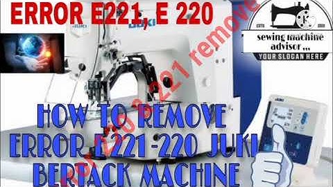#how  to remove error 220 #juki  bartack#machine