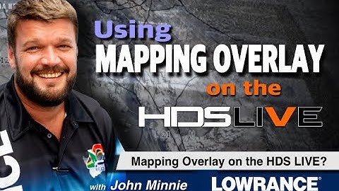 Using Mapping Overlay on your HDS Live - John Minnie @LowranceSouthAfrica