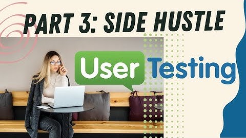 side hustle idea : user testing