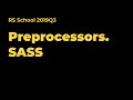 Preprocessors. SASS