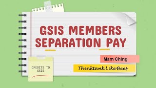 GSIS Members Separation Pay @THINKTANKLIKEBEES