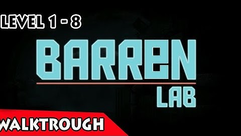 Barren Lab Level 1 - 8