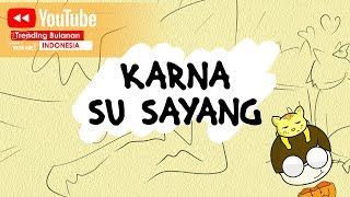 Karna Su Sayang - Near feat Dian Sorowea (animation By Amir & Moci) Trending Youtube Rewind