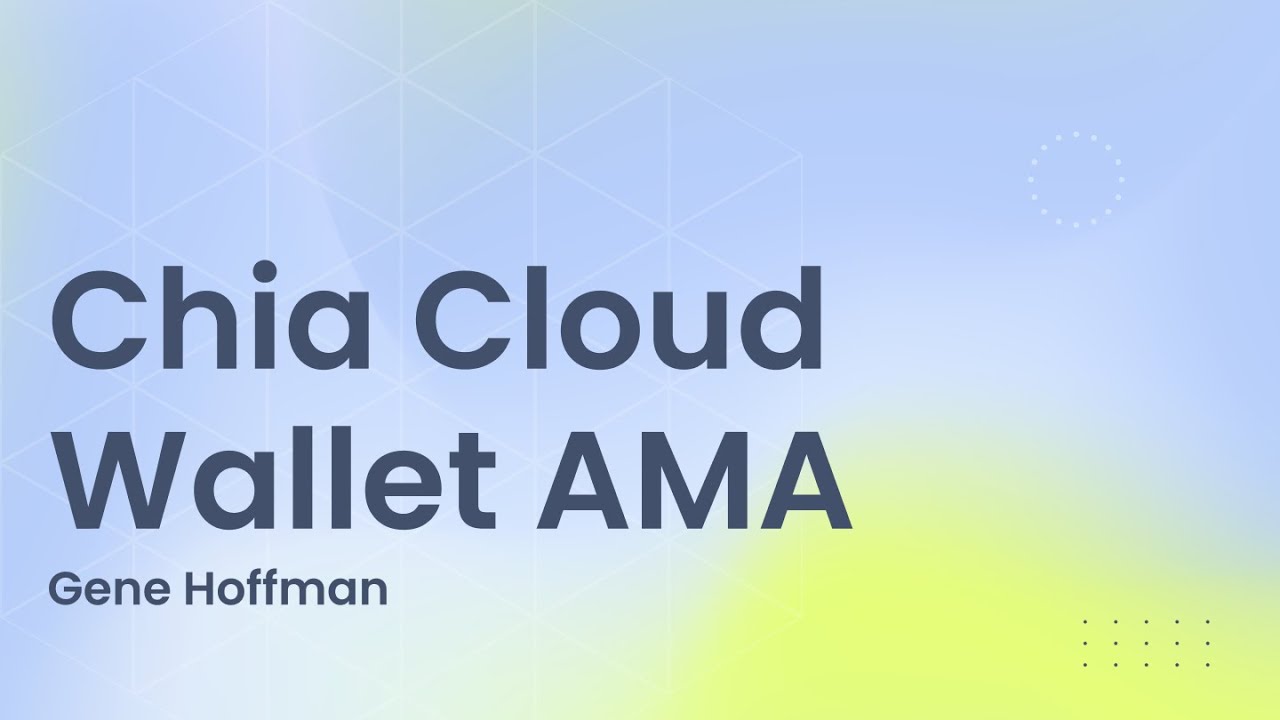 Chia Cloud Wallet | Early Access AMA
