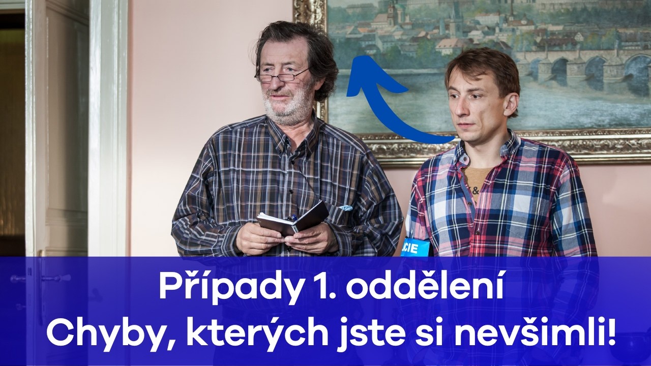 Případy 1. oddělení: Chyby, kterých jste si nevšimli!