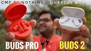 OnePlus Nord Buds 2 VS CMF by Nothing Buds Pro ⚡⚡ Best ANC Earbuds Under 2500 ??