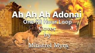 Ah Ah Ah Adonai | Nathaniel Bassey | Version by Myra | 1 hour