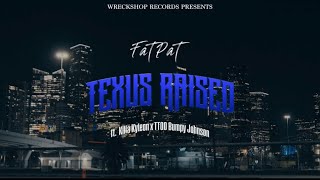Fat Pat, Killa Kyleon &amp; TTOD Bumpy Johnson-TexUs Raised (official video)