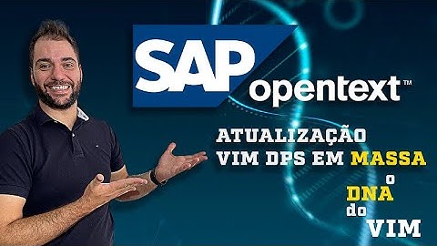 Atualizar DPs em massa - SAP VIM OpenText