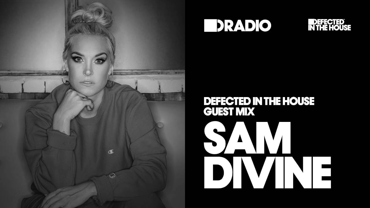Defected In The House Radio Show 16.09.16 Guest Mix Sam Divine