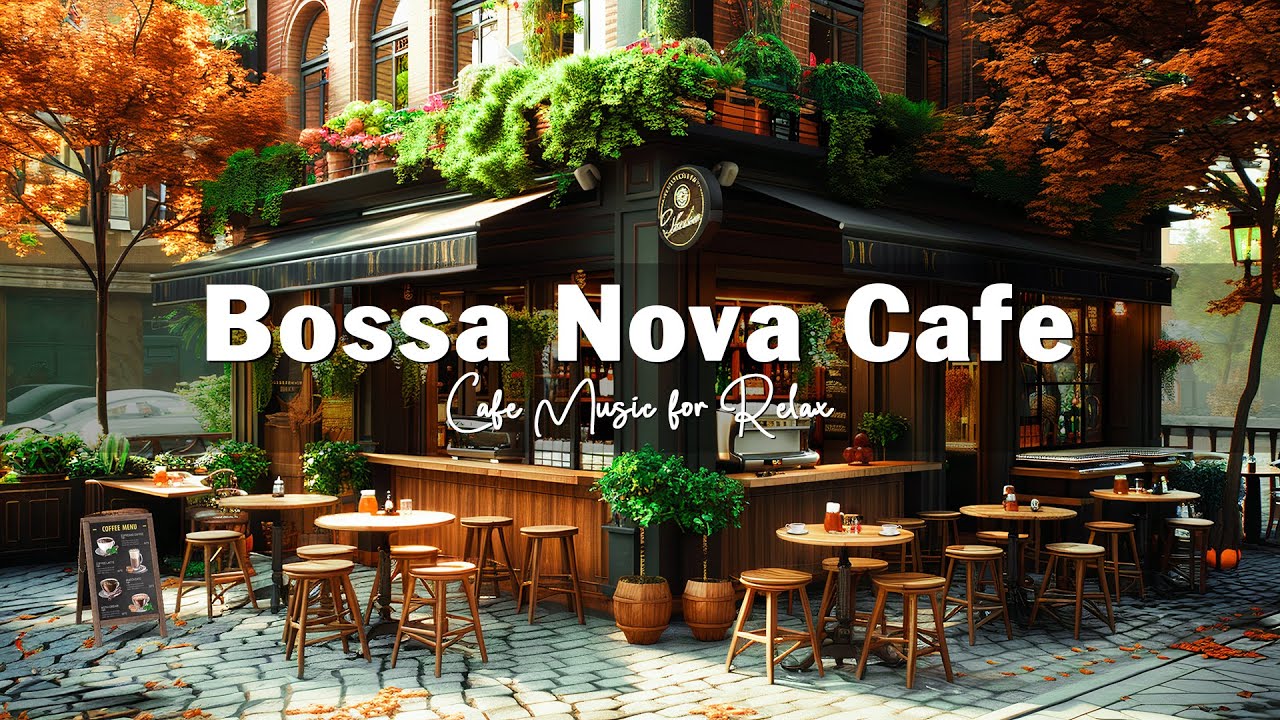 Coffee Shop Ambience  Positive Bossa Nova Jazz Music for Relax Good Mood Start the Day