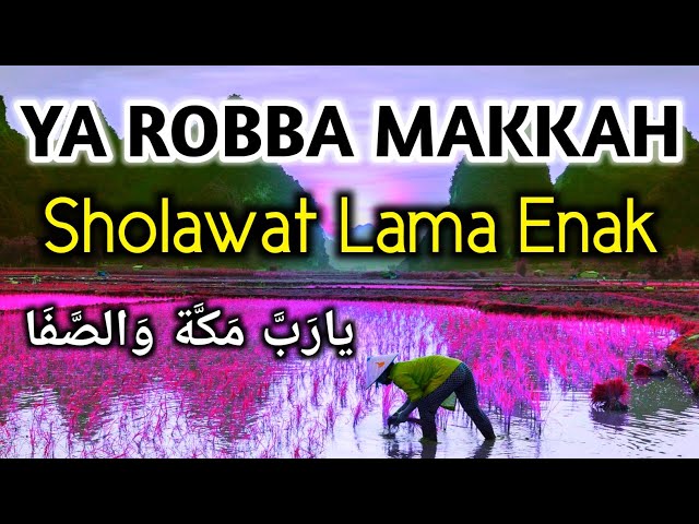 YA ROBBA MAKKAH يارَبَّ مَكَّة Sholawat Lama 🤲 Pujian Sebelum Sholat class=