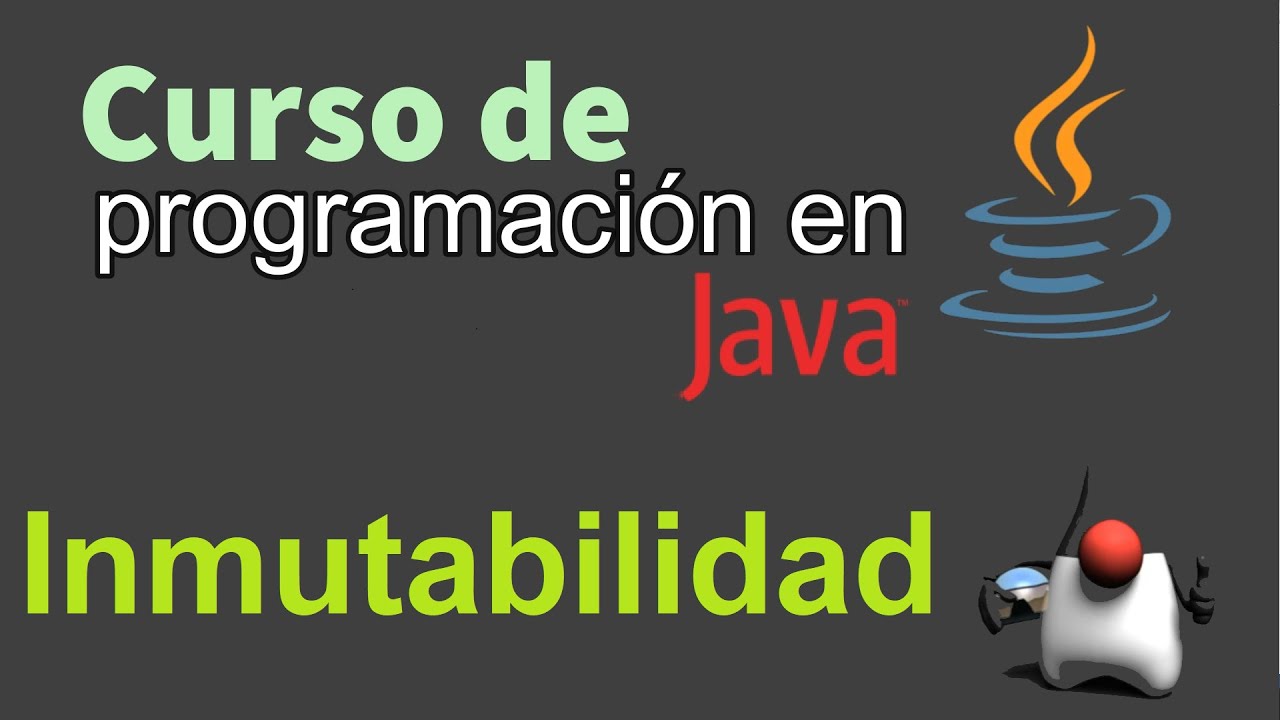 Curso de Java desde Cero | INMUTABILIDAD (video 56) - YouTube