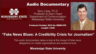 Information Fake News Blues: A Credibility Crisis for Journalism - Dr. Terry Likes Update