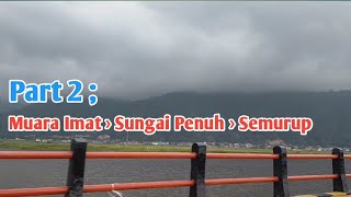 Bungo - Kerinci Journey with PO Penawar Rindu (Part 2)