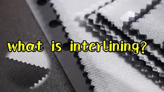 What Is Interlining?  Discover Why Its An Essential Part Of Garment Production